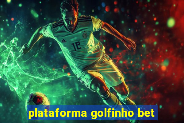 plataforma golfinho bet